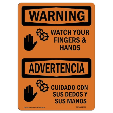 OSHA WARNING Sign, Watch Your Fingers And Hands Bilingual, 14in X 10in Rigid Plastic